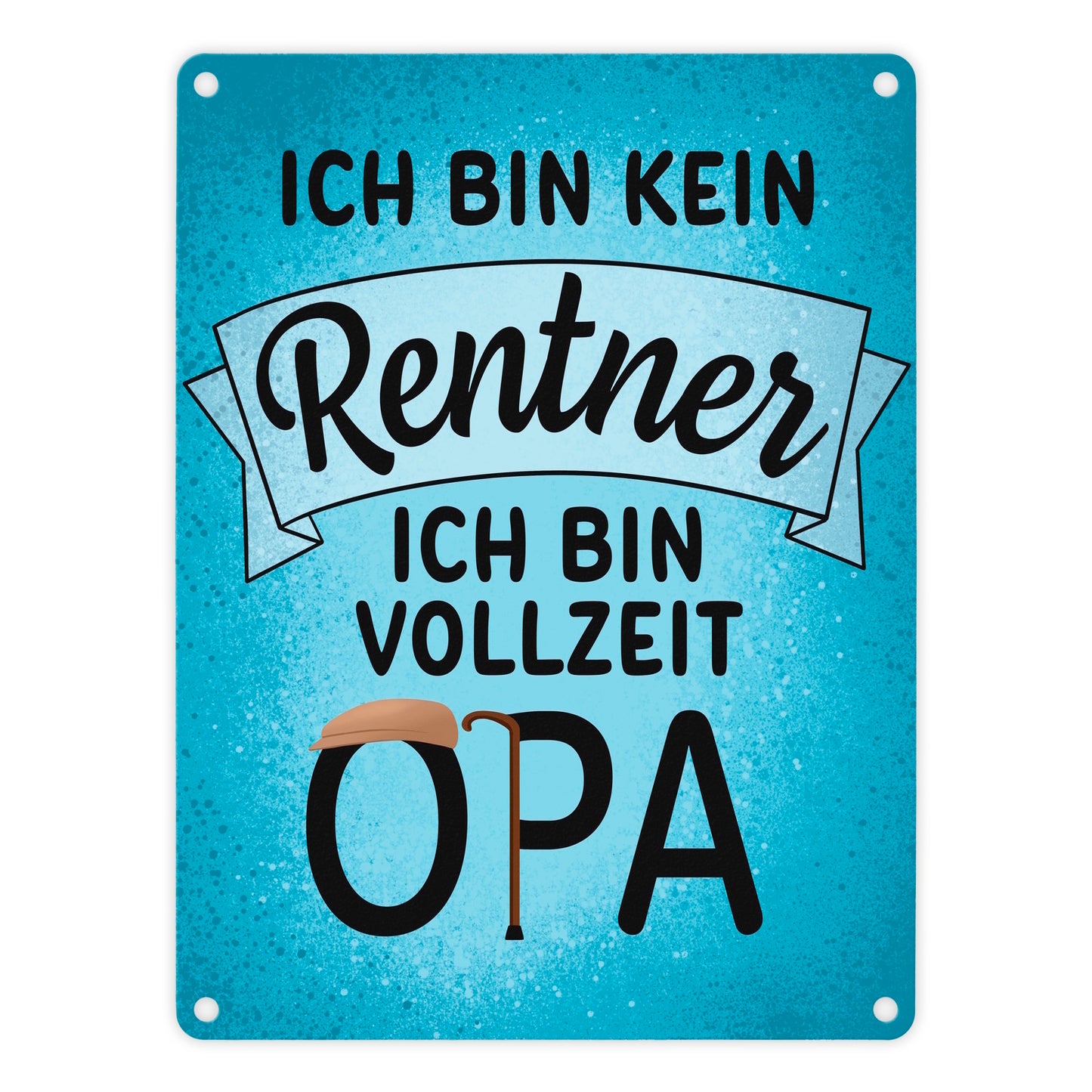 Ich bin kein Rentner ich bin Vollzeit Opa Metallschild in 15x20 cm