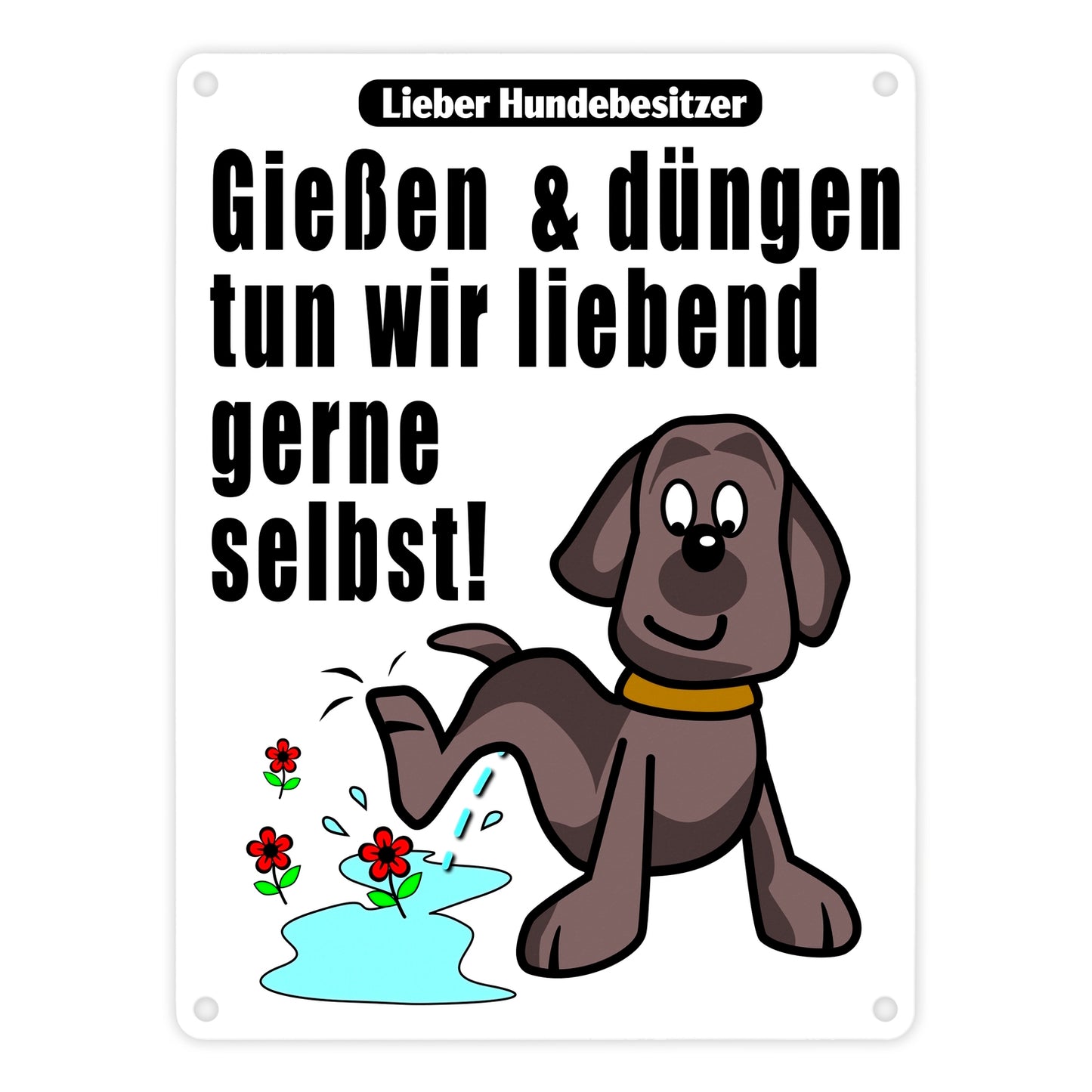 Gießen und düngen - Kein Hundeklo Schild in weiß