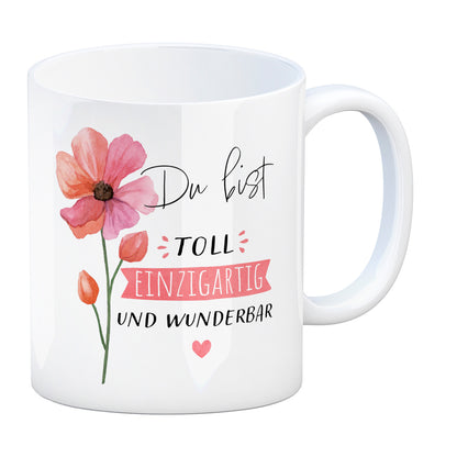 Blume Kaffeebecher mit Spruch Du bist toll einzigartig und wunderbar