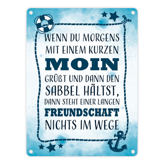 Metallschild in 15x20 cm mit lustigem Spruch zu Freundschaft - Moin