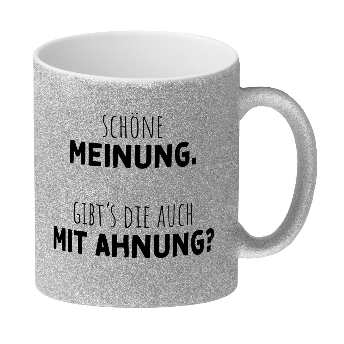 Klugscheißer Glitzer-Kaffeebecher mit Spruch Schöne Meinung aber keine Ahnung