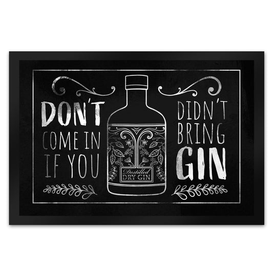 Don't come in if you didn't bring gin Fußmatte XL in 40x60 cm für Ginfans