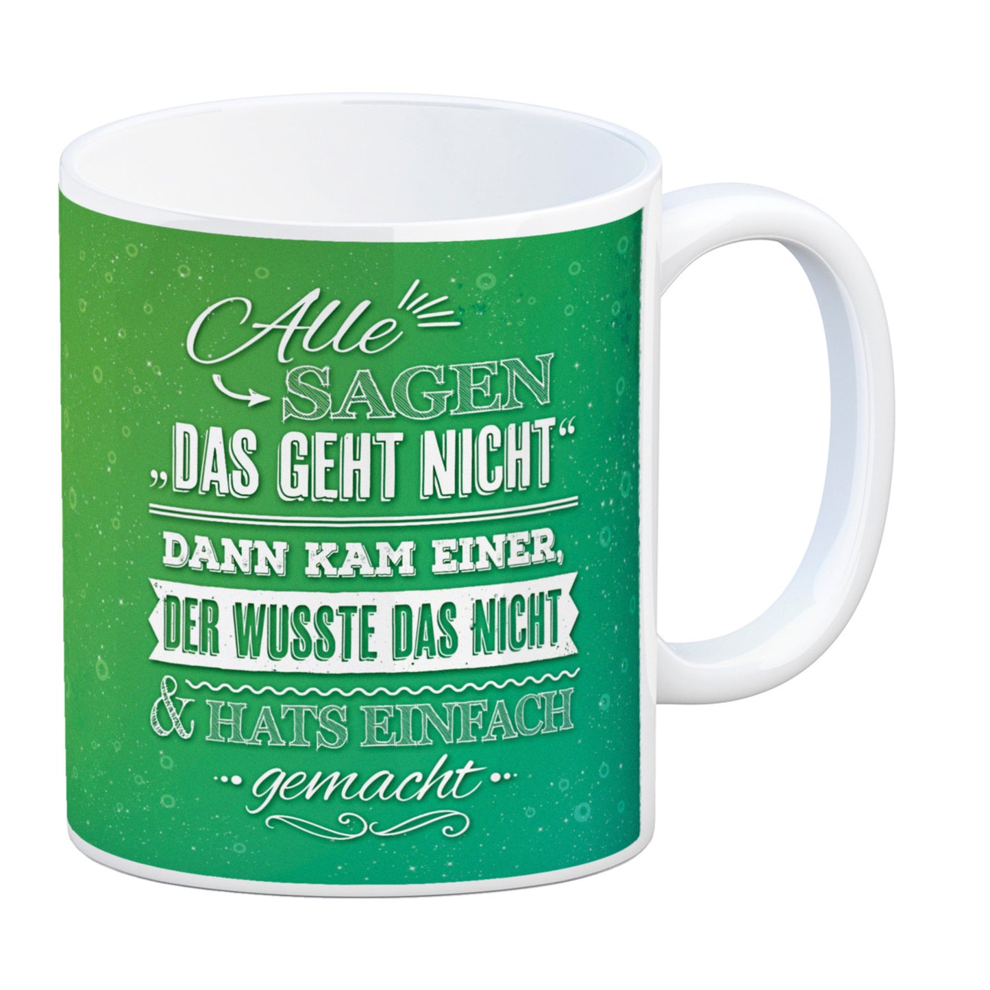 Alle sagen: Das geht nicht… Motivation Kaffeebecher