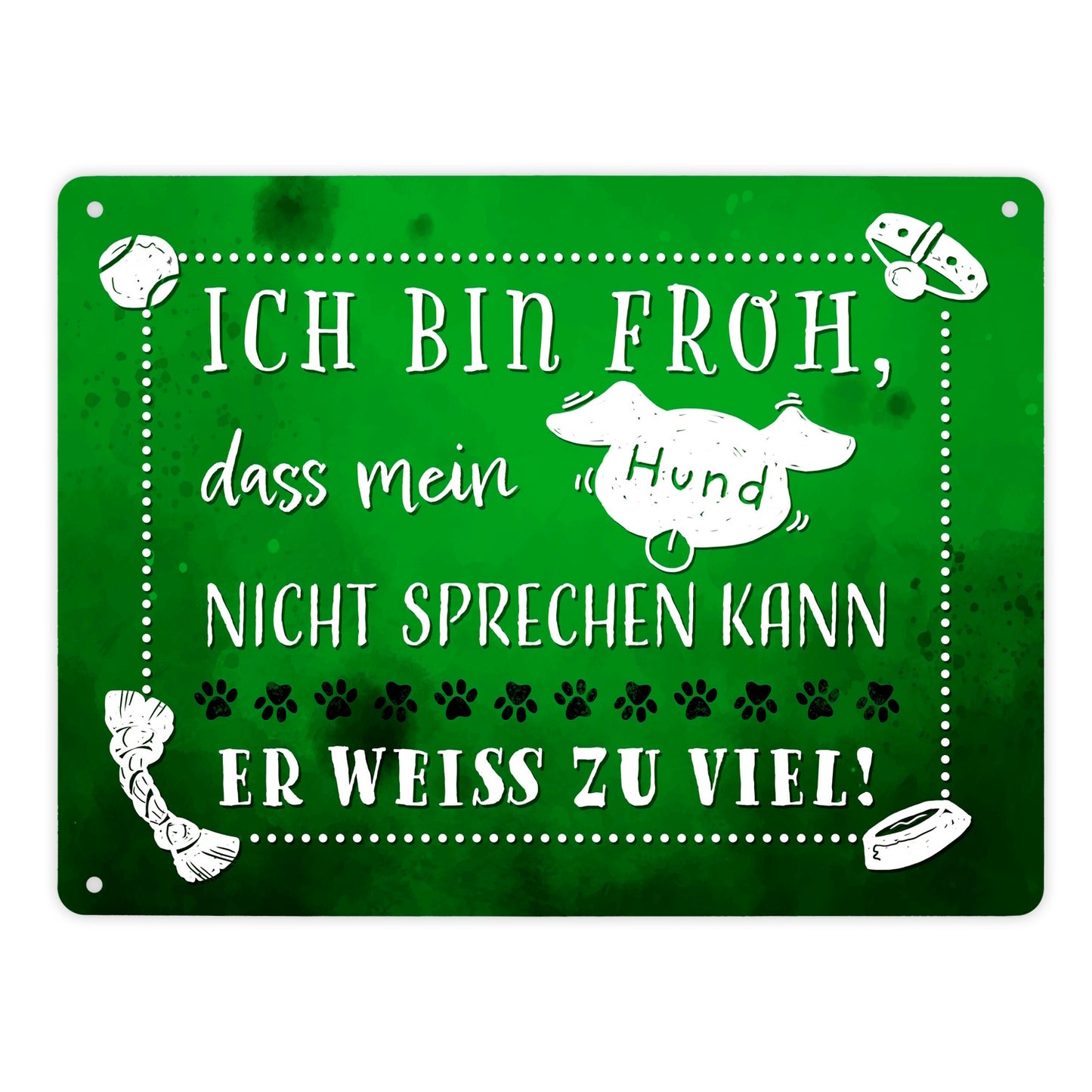 Metallschild XL in 21x28 cm mit lustigem Spruch - Mein Hund weiß zu viel