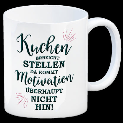 Kaffeebecher mit Spruch: Kuchen erreicht Stellen, da kommt ...