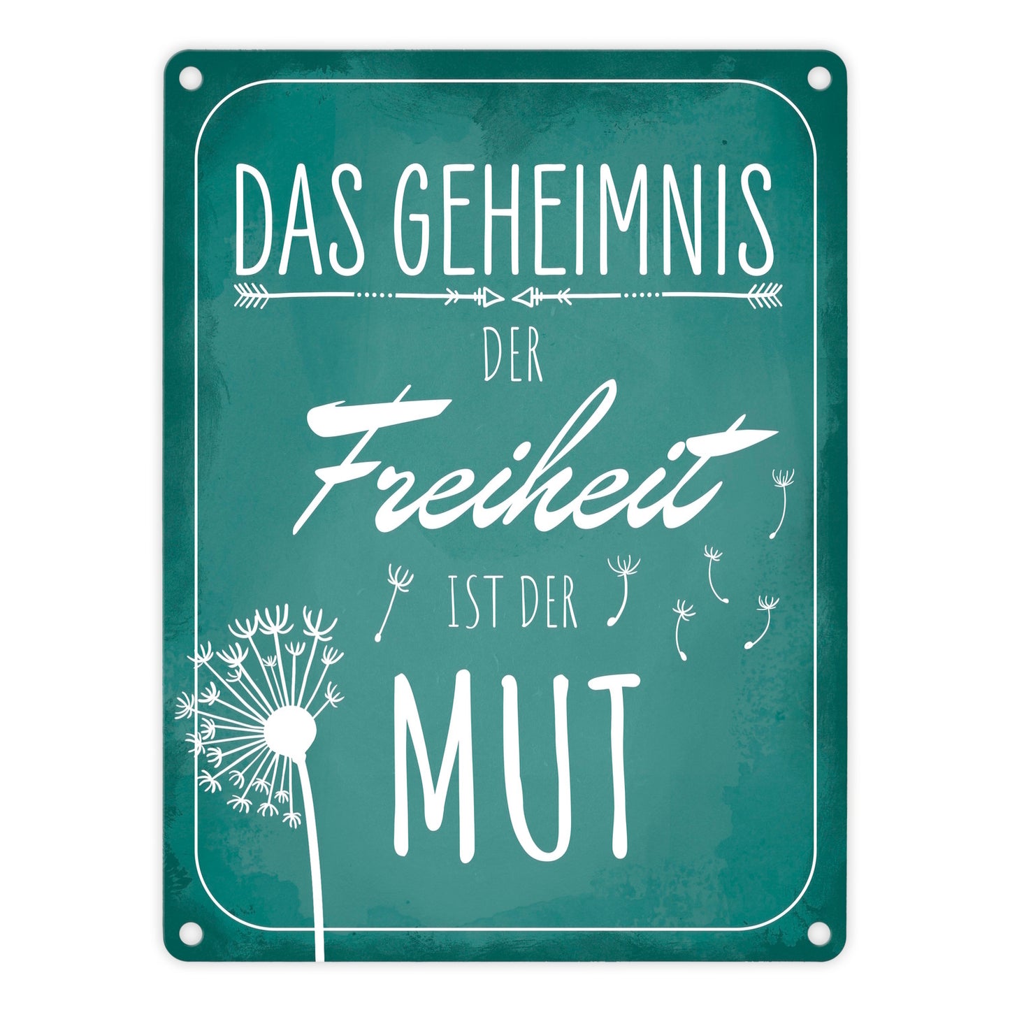 Das Geheimnis der Freiheit ist der Mut Metallschild in 15x20 cm