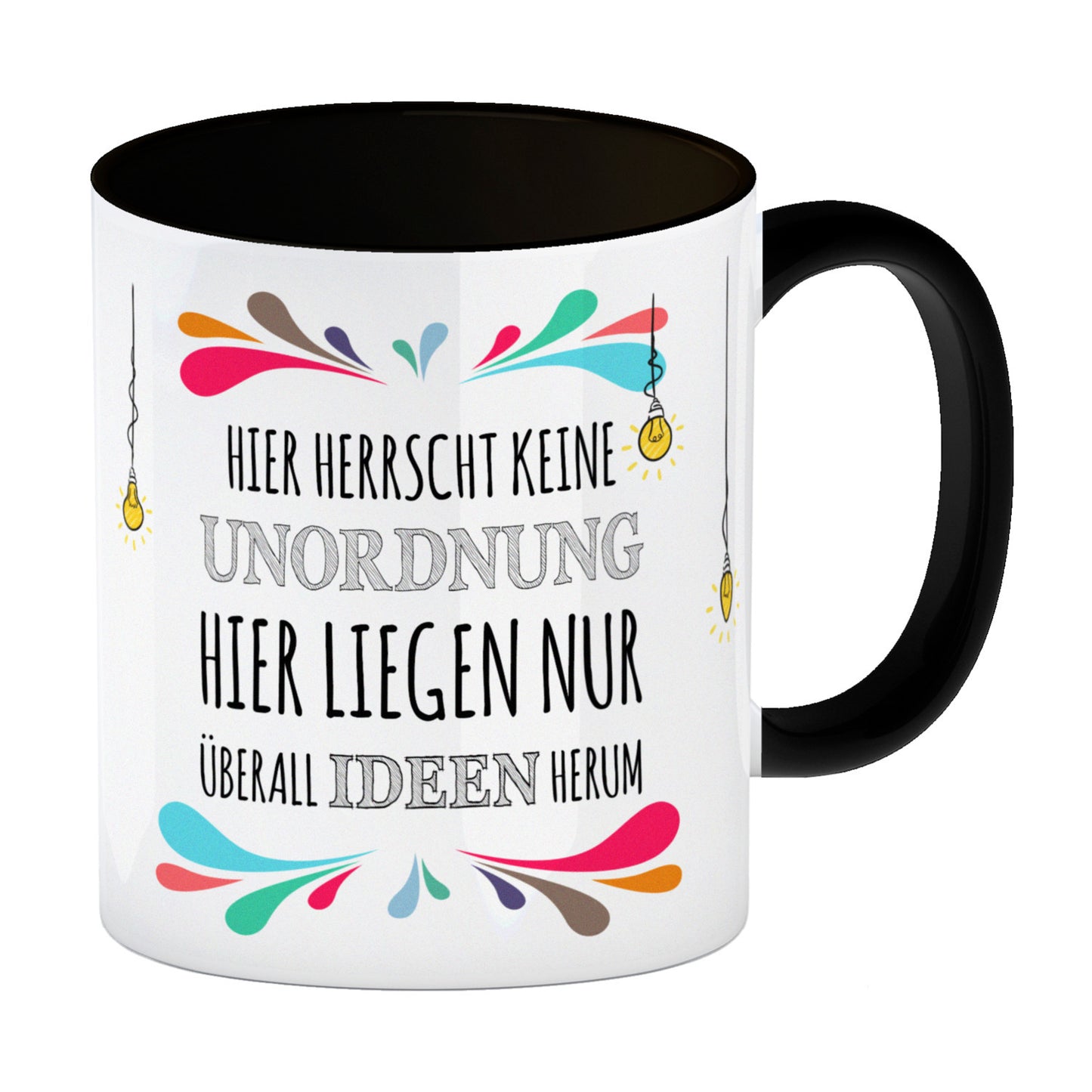 Hier herrscht keine Unordnung, hier liegen nur überall Ideen herum Kaffeebecher Henkel und Innenseite Schwarz