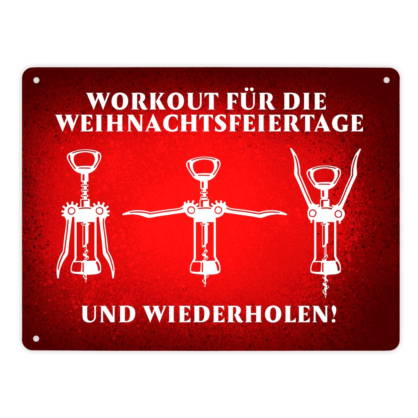 Weihnachtsfeiertage Wein Workout mit Korkenzieher Metallschild XL in 21x28 cm