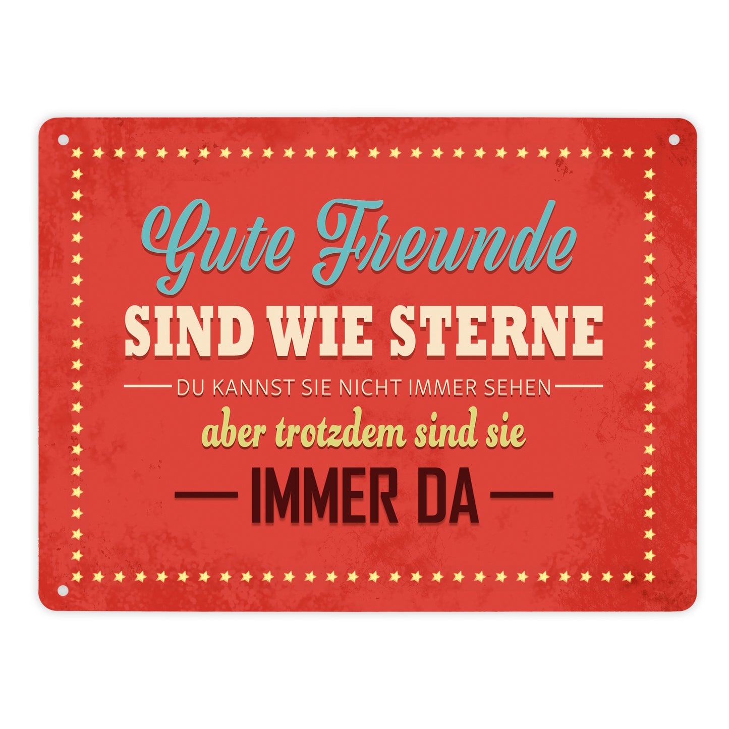 Metallschild XL mit Spruch: Gute Freunde sind wie Sterne…