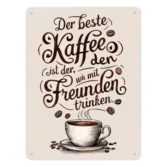 Kaffeetasse mit Zitat Metallschild XL in 21x28 cm - Bester Kaffee mit Freunden