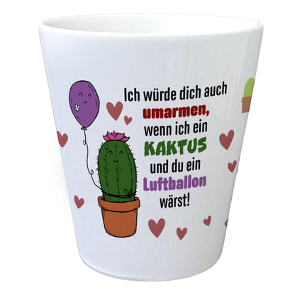 Kaktus Ballon Blumentopf mit Spruch Ich würde dich auch umarmen wenn ich ein Kaktus und du ein Luftballon wärst