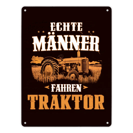 Echte Männer fahren Traktor Metallschild XL in 21x28 cm