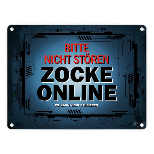 Metallschild mit Spruch: Bitte nicht stören - Zocke online