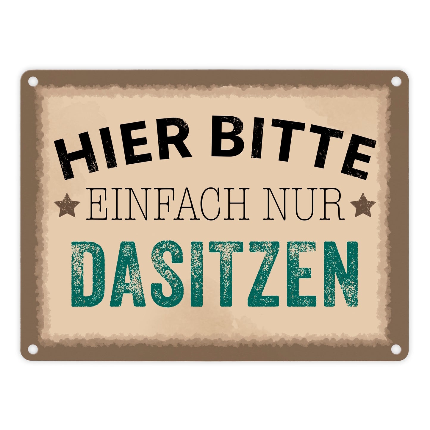 Wartebereich Metallschild in 15x20 cm mit Spruch Hier bitte einfach nur dasitzen