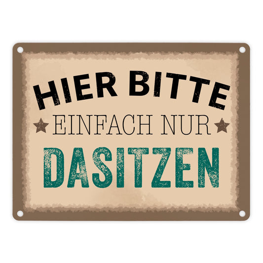 Wartebereich Metallschild in 15x20 cm mit Spruch Hier bitte einfach nur dasitzen