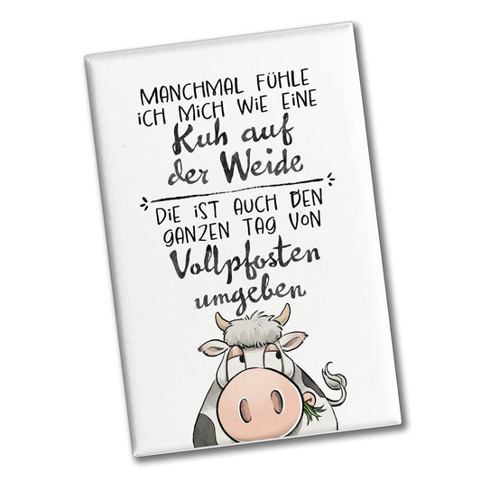 Kuh Souvenir Magnet eckig mit Spruch Von Vollpfosten umgeben wie eine Kuh