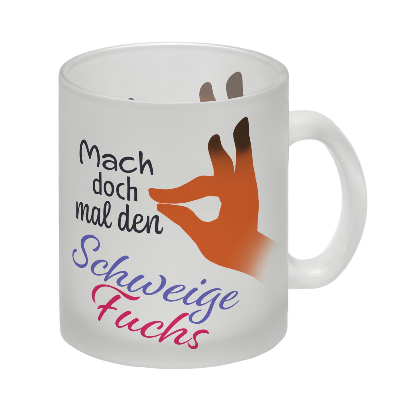 Mach doch mal den Schweigefuchs Glas Tasse Der Schweigefuchs, auch Leisefuchs, Flüsterfuchs oder Lauschfuchs genannt, ist ein in der Pädagogik oft verwendetes Hilfsmittel um auf einfache Weise jedem klarzumachen, dass etwas mehr Ruhe einkehren soll! mit H