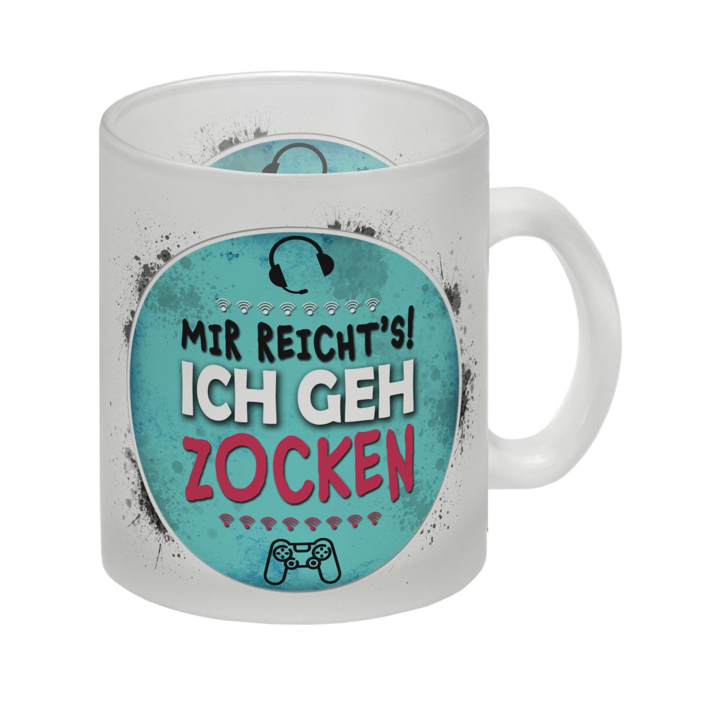 Mir reicht's! Ich geh zocken Glas Tasse