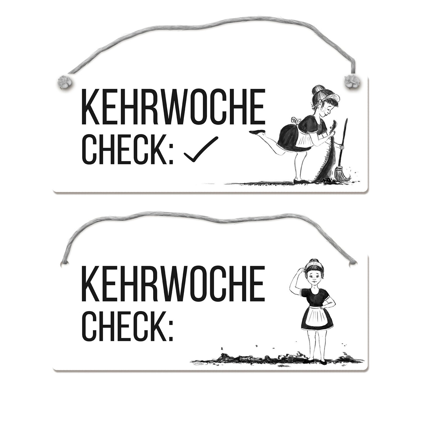 Kehrwoche ist erledigt Wendeschild mit Kordel