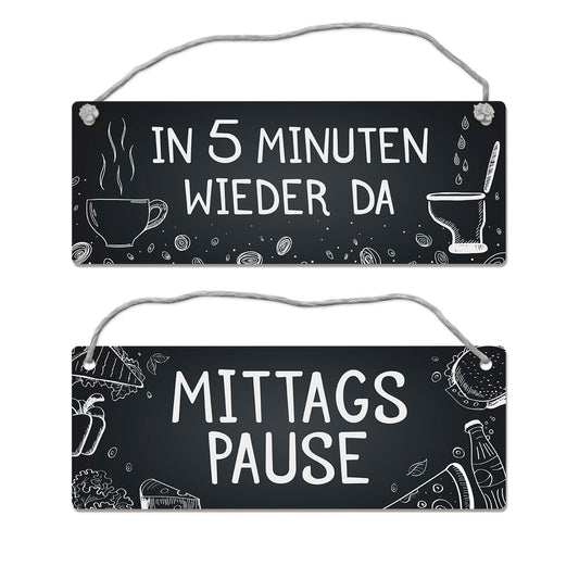 Mittagspause - In 5 Minuten wieder da Wendeschild mit Kordel