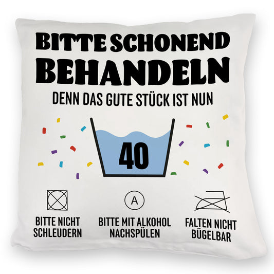 Bitte schonend behandeln - 40. Geburtstag Kuschelkissen