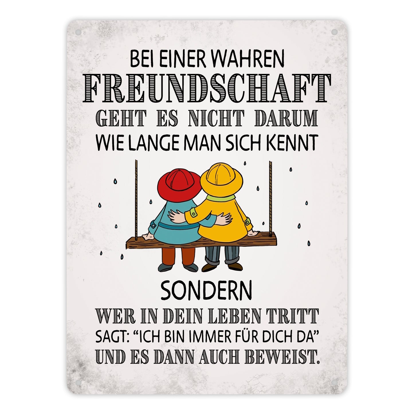 Metallschild XL mit Freunde Motiv und Spruch: Bei einer wahren Freundschaft