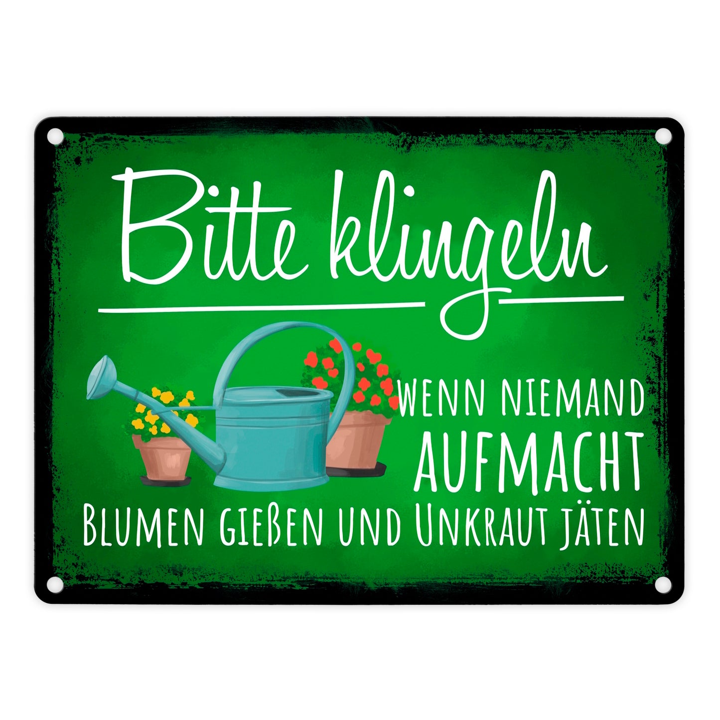 Bitte klingeln wenn niemand aufmacht Blumen gießen Unkraut jäten Metallschild in 15x20 cm