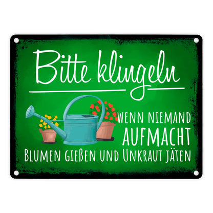 Bitte klingeln wenn niemand aufmacht Blumen gießen Unkraut jäten Metallschild in 15x20 cm