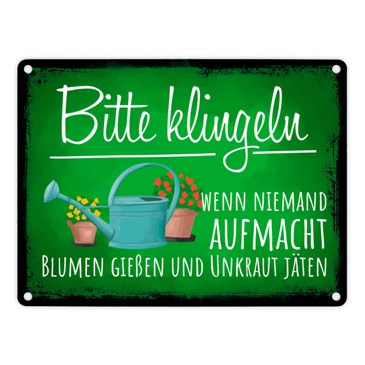 Bitte klingeln wenn niemand aufmacht Blumen gießen Unkraut jäten Metallschild in 15x20 cm