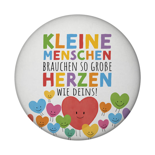 Herzen Magnet rund mit Spruch Große Herzen für kleine Menschen