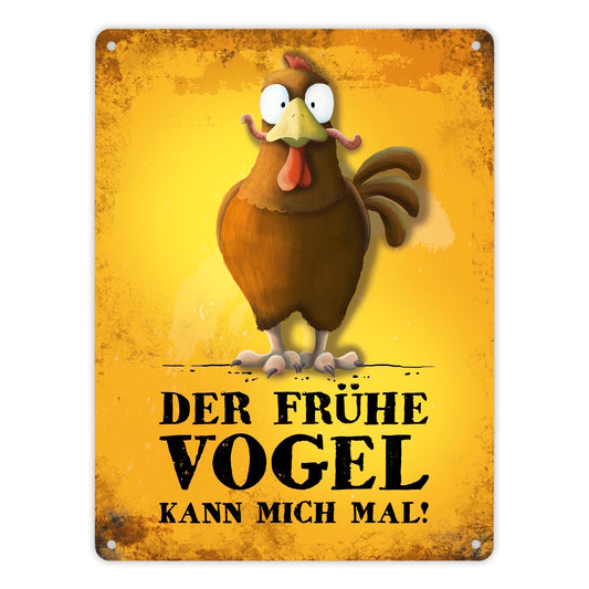 Metallschild XL mit Huhn Motiv und Spruch: Der frühe Vogel kann mich mal