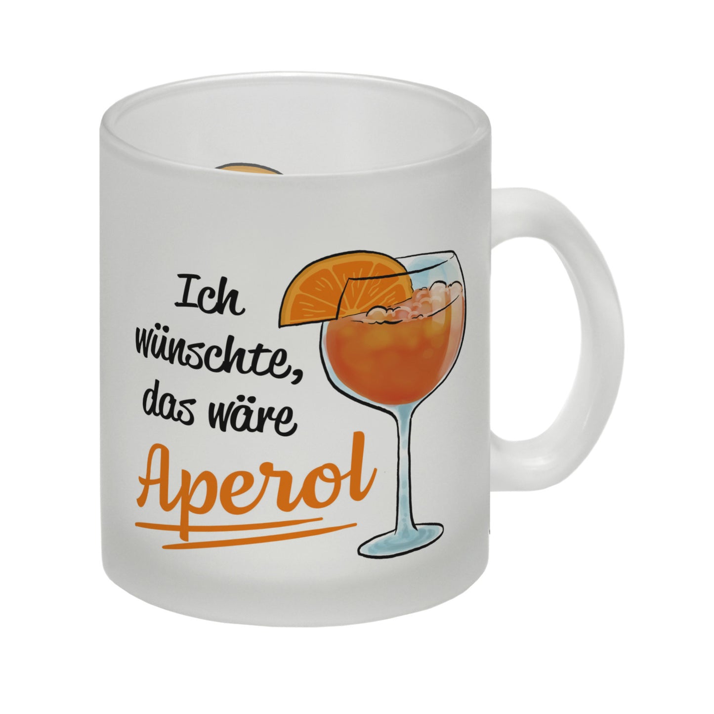 Cocktail Glas Tasse mit Spruch Ich wünschte das wäre Aperol