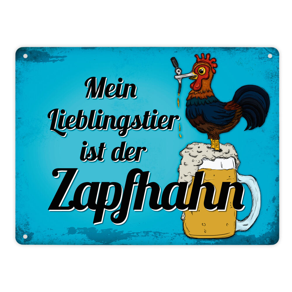 Metallschild XL mit Spruch: Mein Lieblingstier ist der Zapfhahn