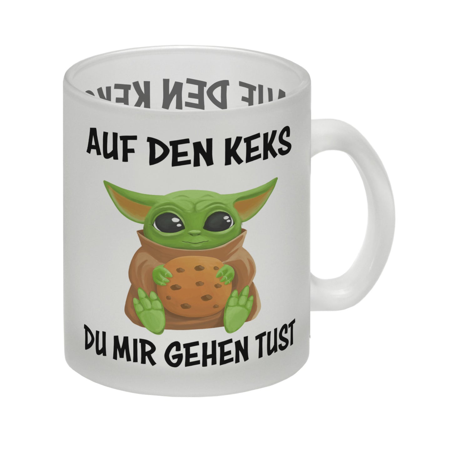 Baby-Alien Glas Tasse mit Spruch Auf den Keks du mir gehen tust