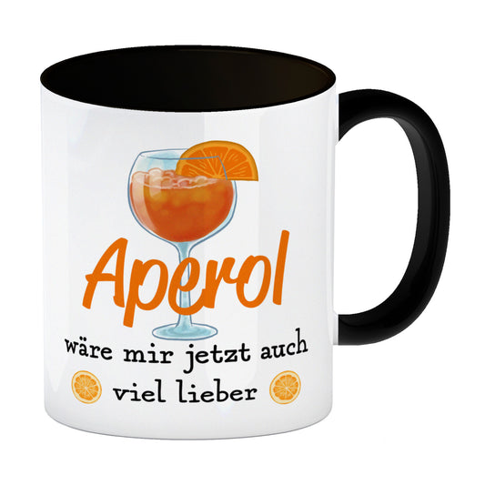 Cocktail Kaffeebecher in schwarz mit Spruch Aperol wäre mir jetzt auch viel lieber