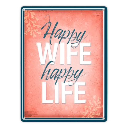 Metallschild XL mit Spruch: Happy wife happy life