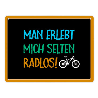 Man erlebt mich selten radlos Metallschild XL mit Mountainbike Motiv