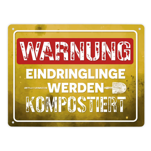 Warnung Eindringlinge werden kompostiert Metallschild XL in 21x28 cm in gelb