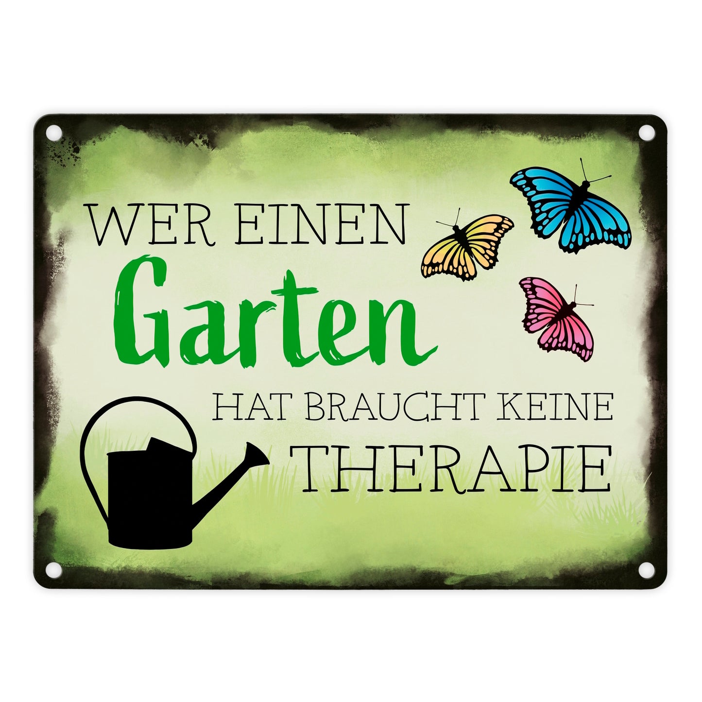 Wer einen Garten hat braucht keine Therapie Metallschild in 15x20 cm für den Garten