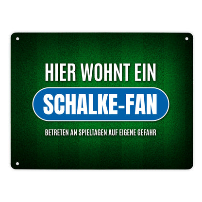 Metallschild XL mit Spruch: Hier wohnt ein Schalke-Fan