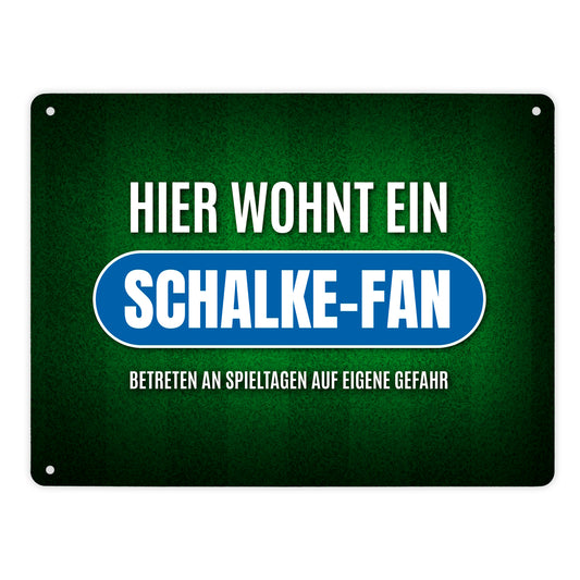 Metallschild XL mit Spruch: Hier wohnt ein Schalke-Fan