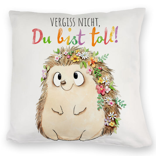 Igel Kuschelkissen mit Spruch Vergiss nicht Du bist toll