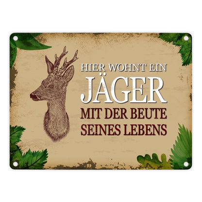 Metallschild mit Spruch: Hier wohnt ein Jäger - mit der ...