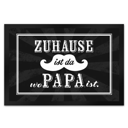 Zuhause ist da wo Papa ist Fußmatte XL in 40x60 cm mit Schnauzer