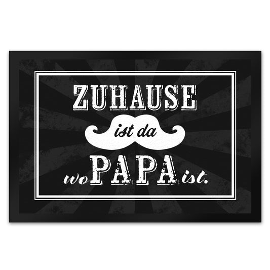 Zuhause ist da wo Papa ist Fußmatte XL in 40x60 cm mit Schnauzer