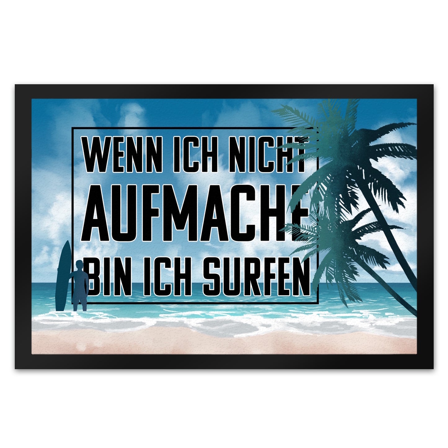 Wenn ich nicht aufmache bin ich surfen Fußmatte XL in 40x60 cm für Surfer