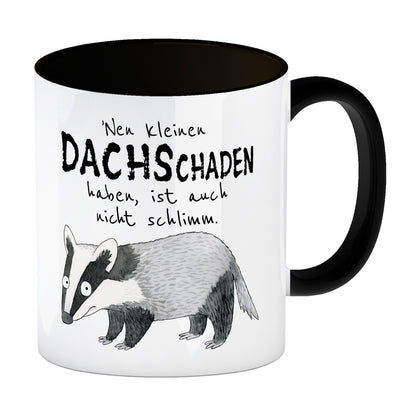 Dachs Kaffeebecher in schwarz mit Spruch Kleiner Dachschaden nicht schlimm