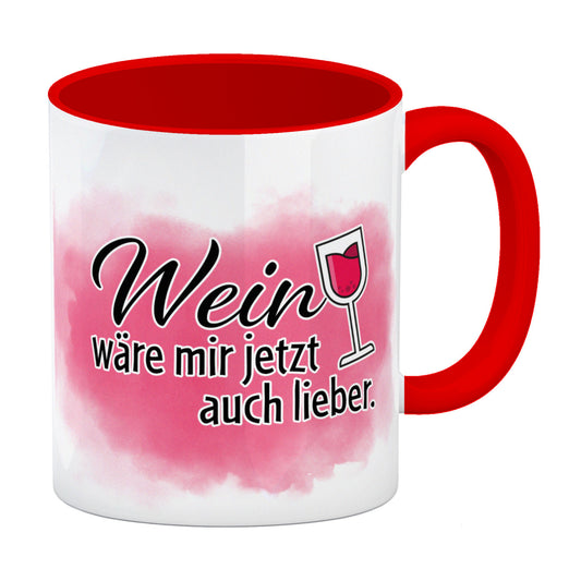 Wein wäre mir jetzt auch lieber Kaffeebecher Rot Dieser Kaffeebecher eignet sich nicht nur für Tee und Kaffee. Du könntest auch heimlich einen Schluck deines Lieblingsweines daraus trinken! mit Weinglas, Aufschrift Motiv