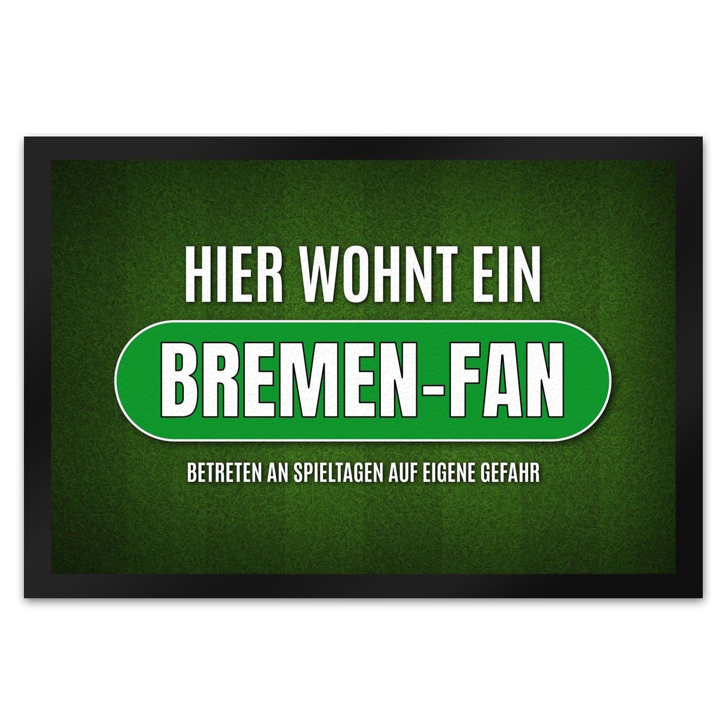 Hier wohnt ein Bremen-Fan Fußmatte XL mit Rasen Motiv