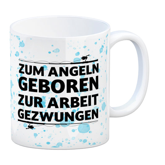 Zum Angeln geboren zur Arbeit gezwungen Kaffeebecher für Angler